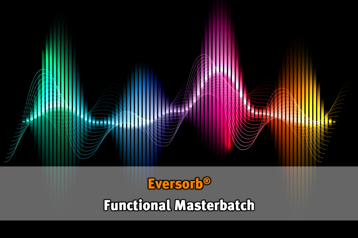 Eversorb Functional Masterbatch - Empowering Plastics with New Life